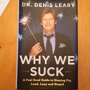 NWOT - Why We Suck by Dr. Denis Leary